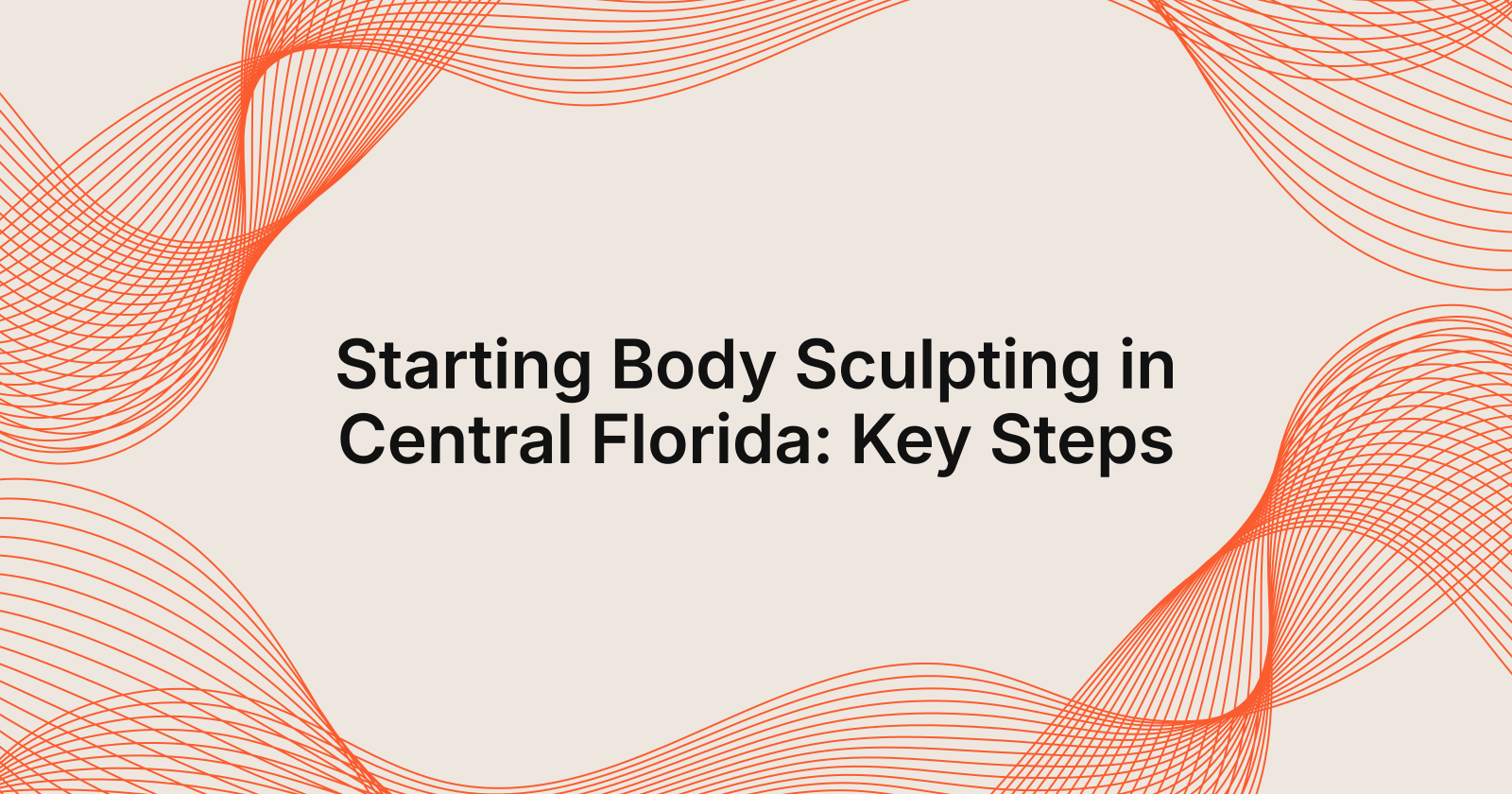 Want to Start Body Sculpting in Central Florida? Here’s