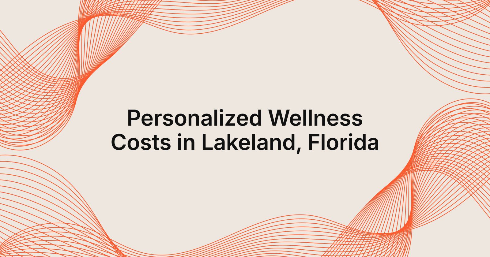How Much Does Personalized Wellness Cost in Lakeland?