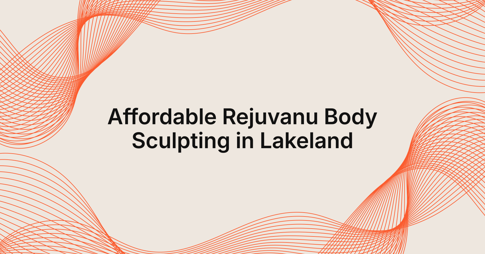 Affordable Options for Body Sculpting in Lakeland